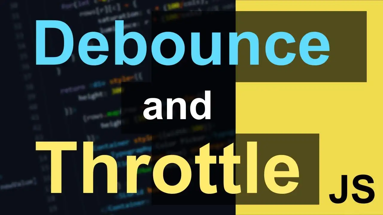 Debounce và Throttle trong JavaScript: Khi nào dùng và vì sao?