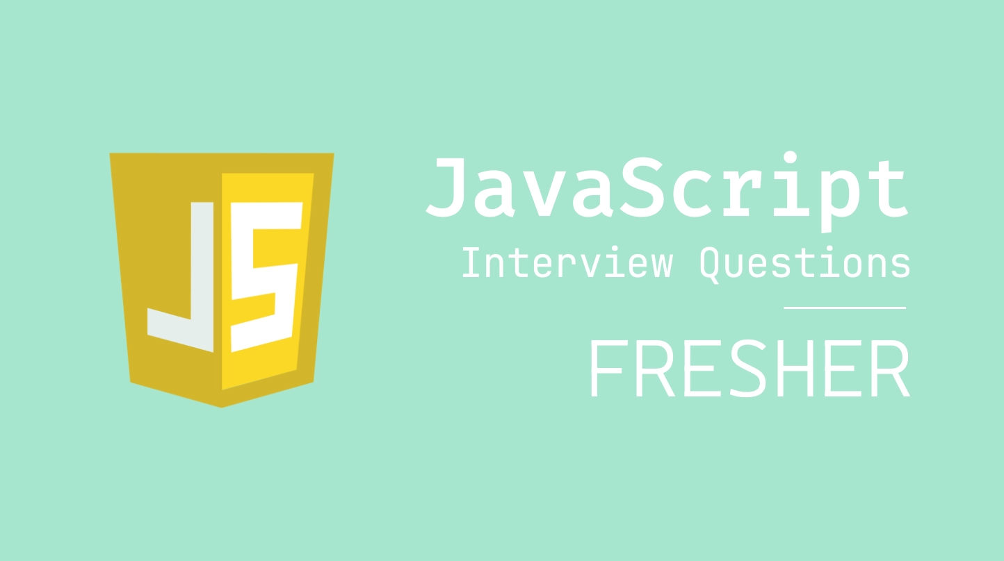 Câu hỏi phỏng vấn JavaScript cho Fresher